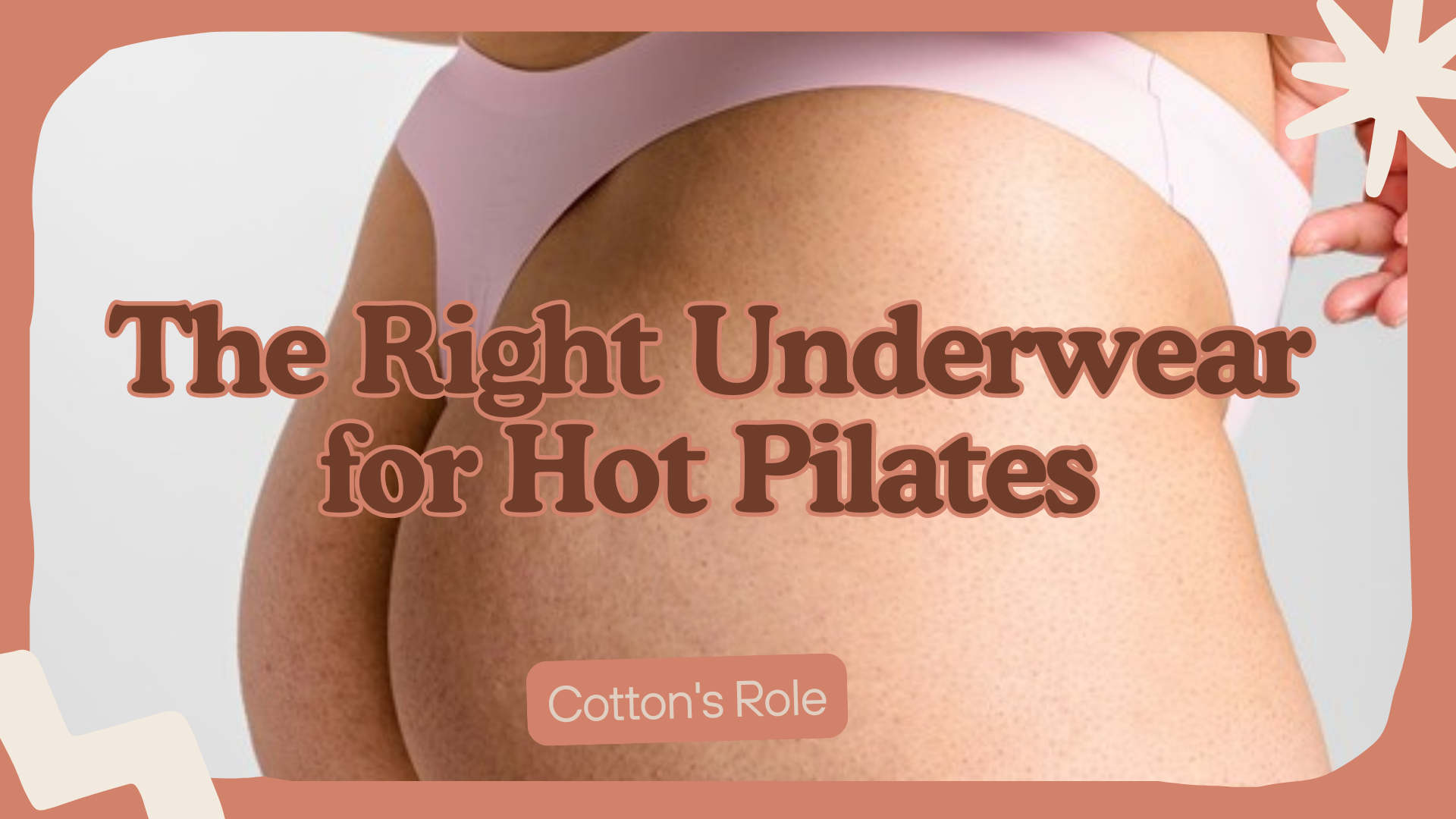 The right underwear for hot Pilates — and what cotton actually does in a sweaty class