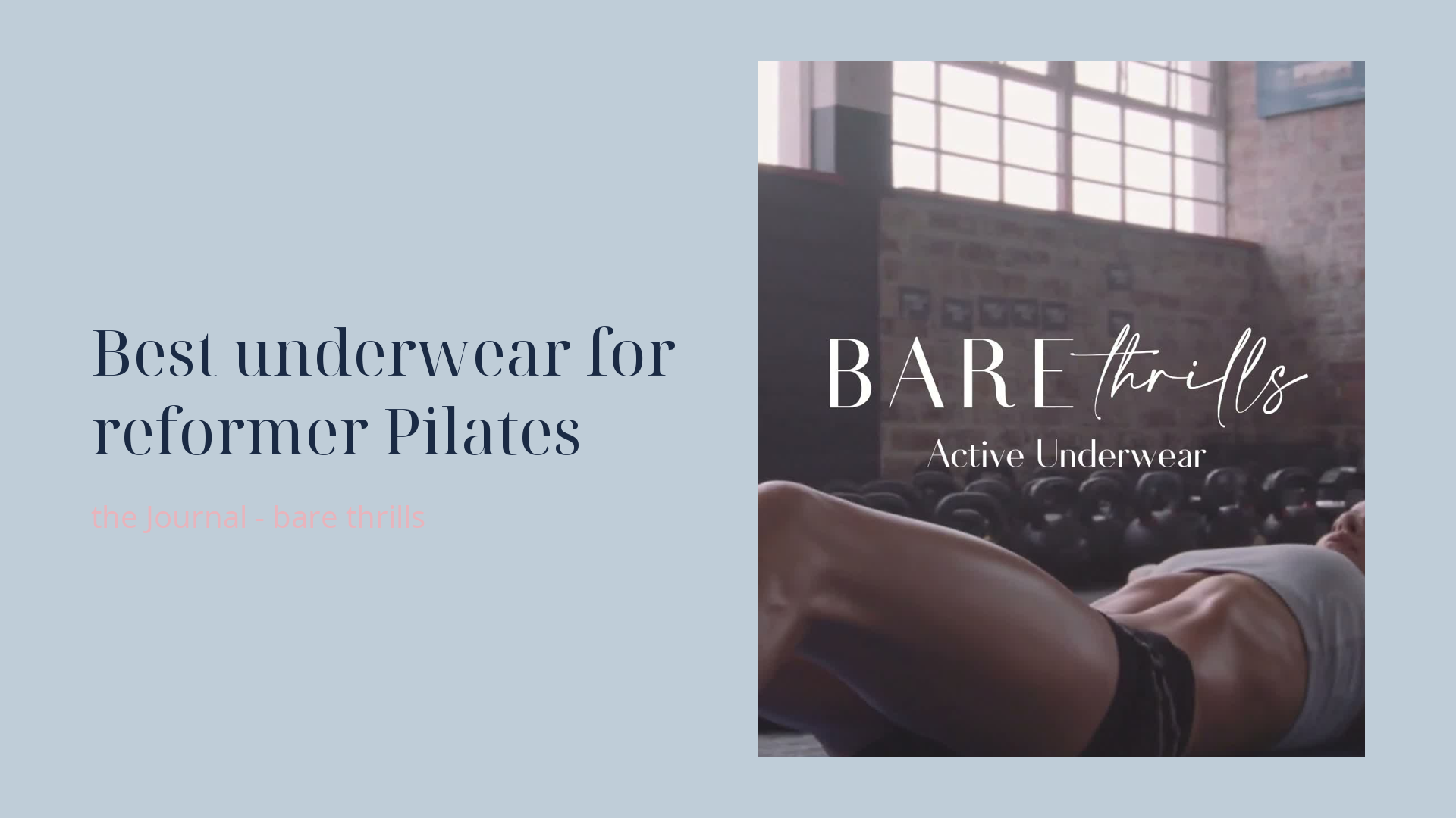 Best underwear for reformer Pilates - Bare Thrills
