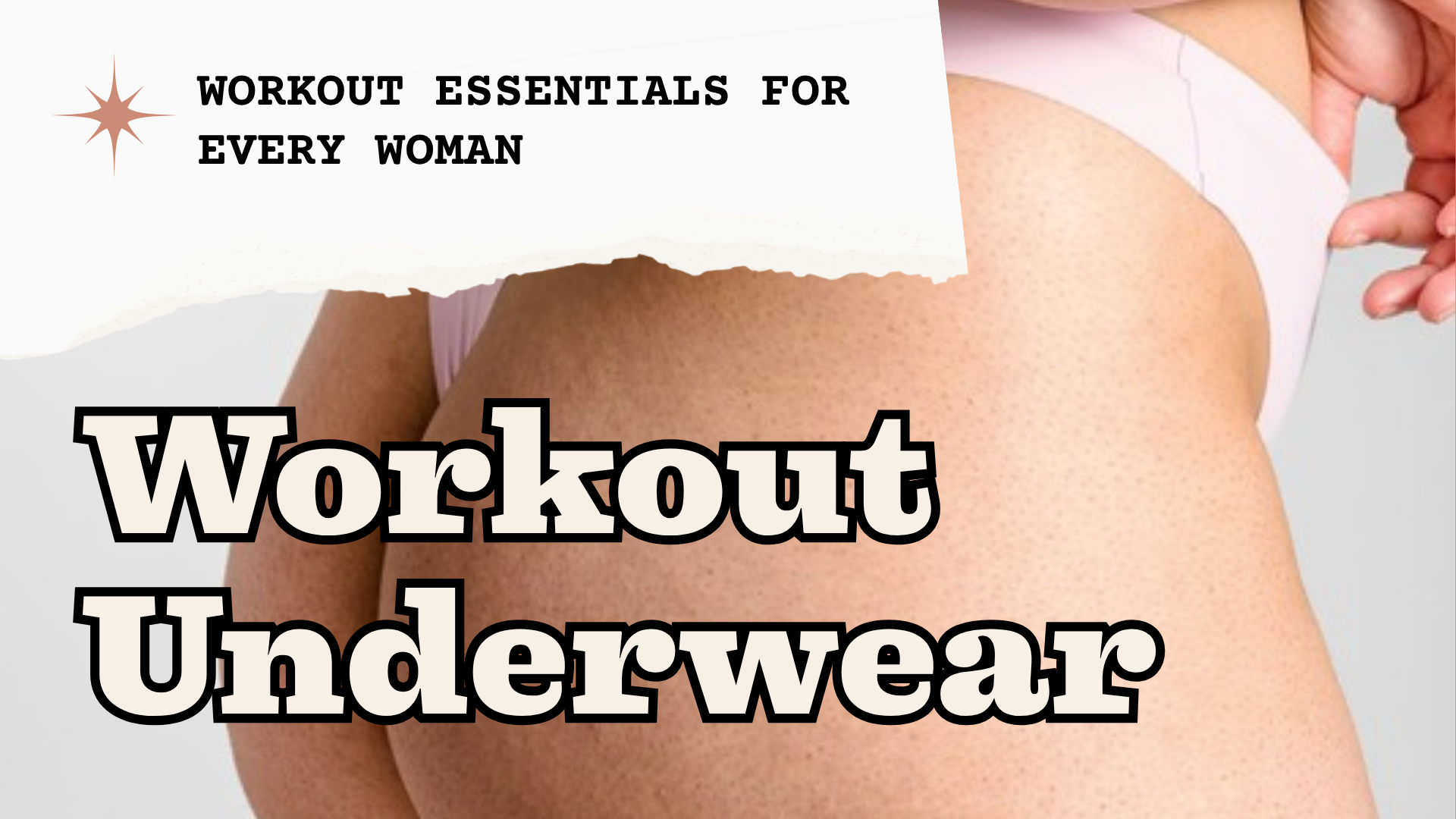 Why do you need different underwear for working out?